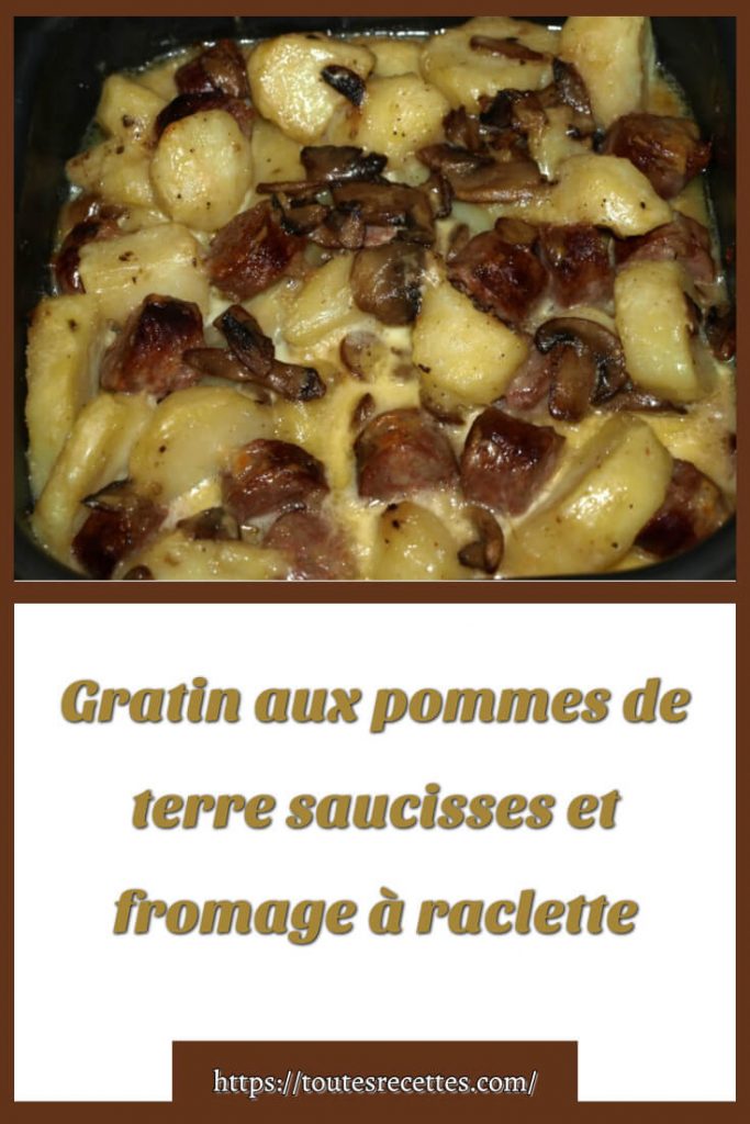 Comment préparer le Gratin aux saucisses et fromage à raclette Comment préparer le Gratin aux saucisses et fromage à raclette