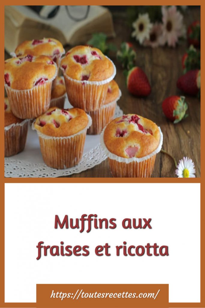 Comment préparer les Muffins aux fraises et ricotta